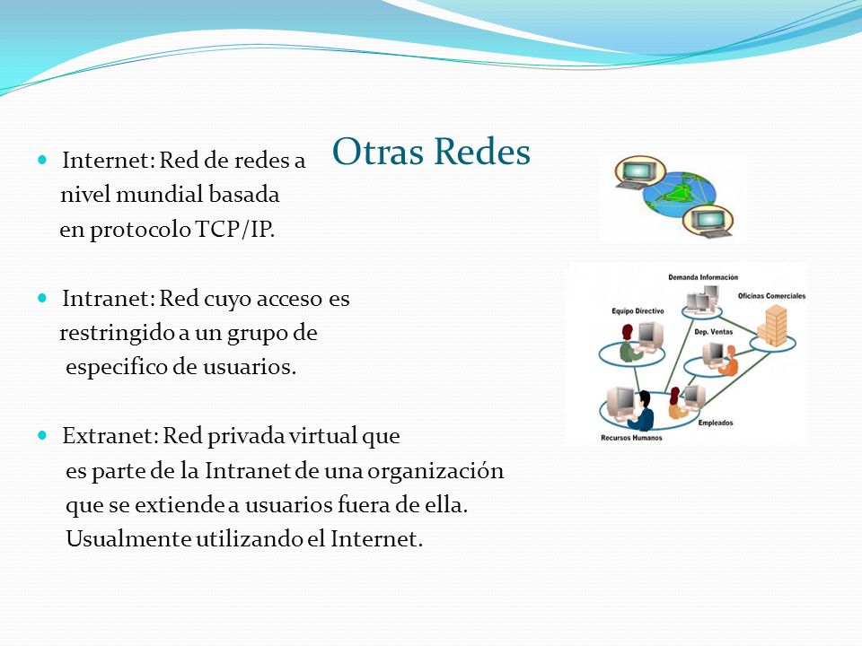 Otras Redes Internet: Red de redes a nivel mundial basada