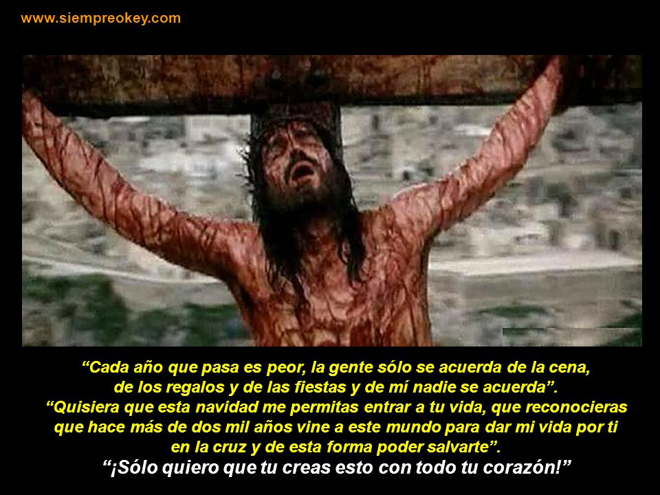 ¡Sólo quiero que tu creas esto con todo tu corazón!