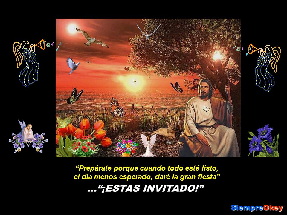 … ¡ESTAS INVITADO! Prepárate porque cuando todo esté listo,