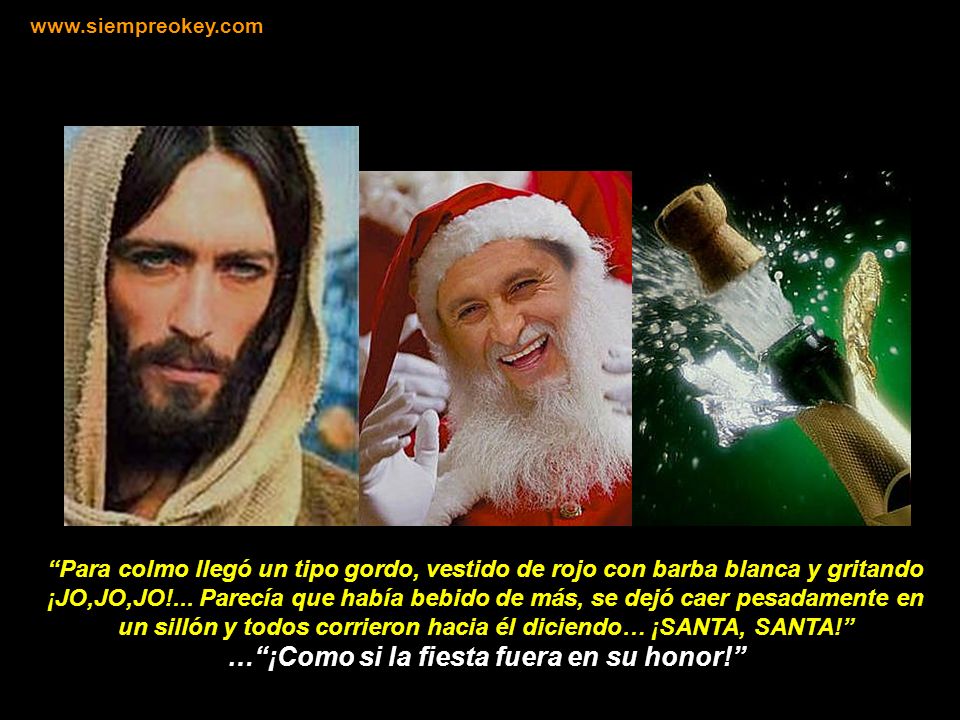 … ¡Como si la fiesta fuera en su honor!