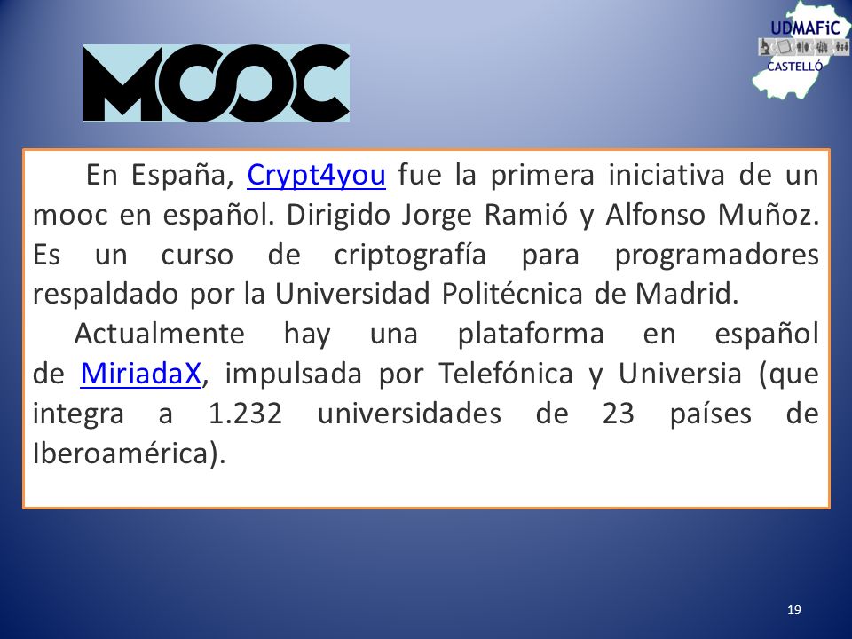 En España, Crypt4you fue la primera iniciativa de un mooc en español