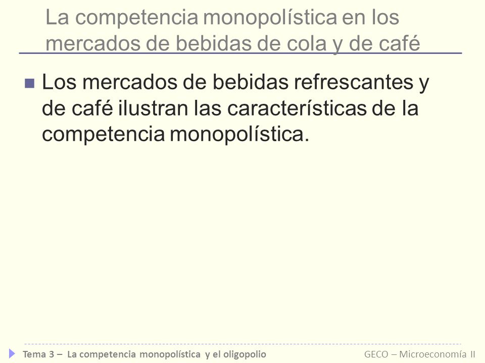 La competencia monopolística en los mercados de bebidas de cola y de café