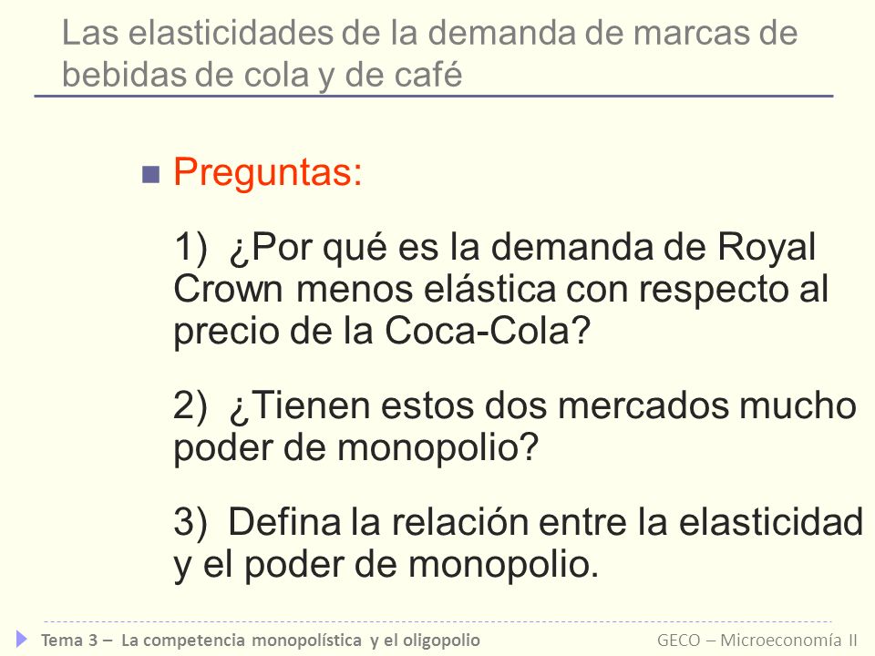 Las elasticidades de la demanda de marcas de bebidas de cola y de café