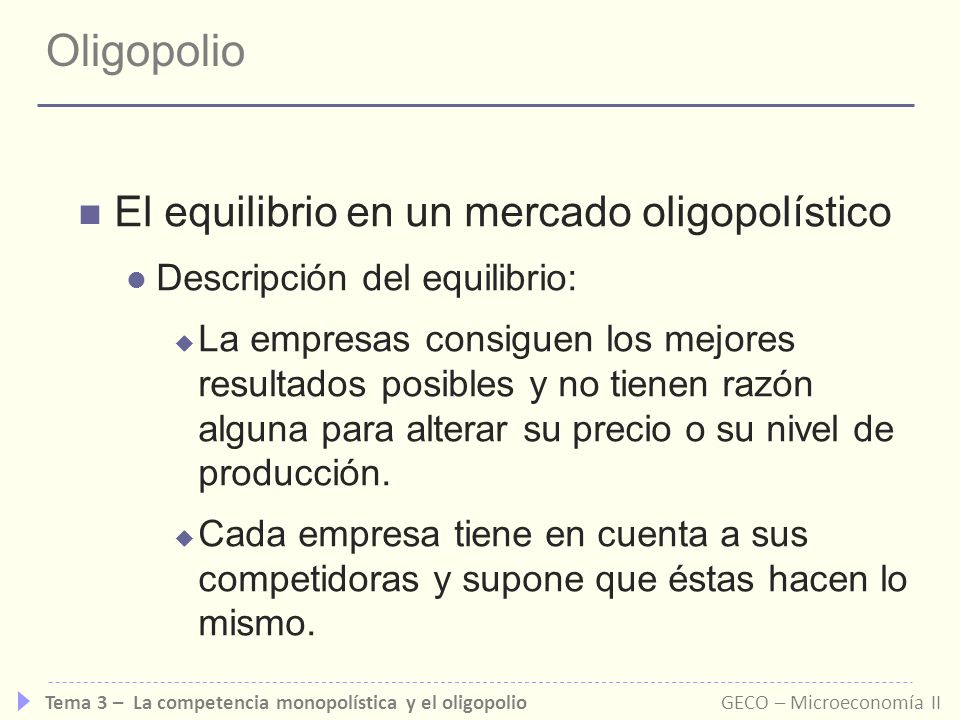 Oligopolio El equilibrio en un mercado oligopolístico
