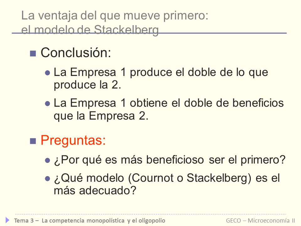 La ventaja del que mueve primero: el modelo de Stackelberg