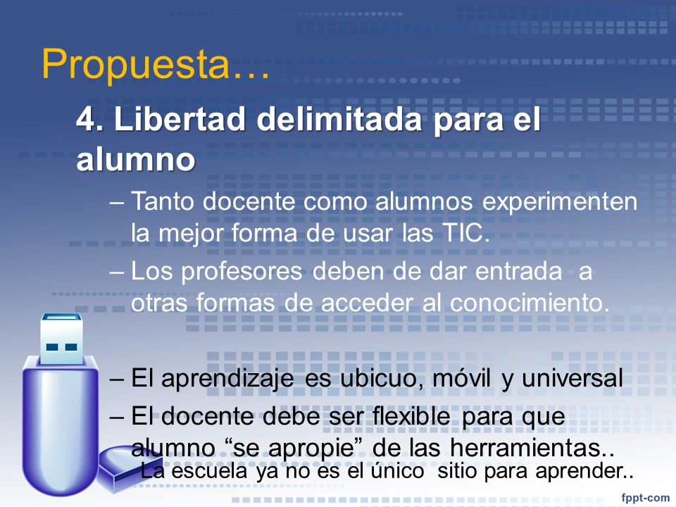 La escuela ya no es el único sitio para aprender..