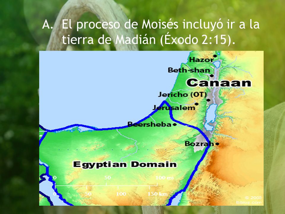 A. El proceso de Moisés incluyó ir a la tierra de Madián (Éxodo 2:15).