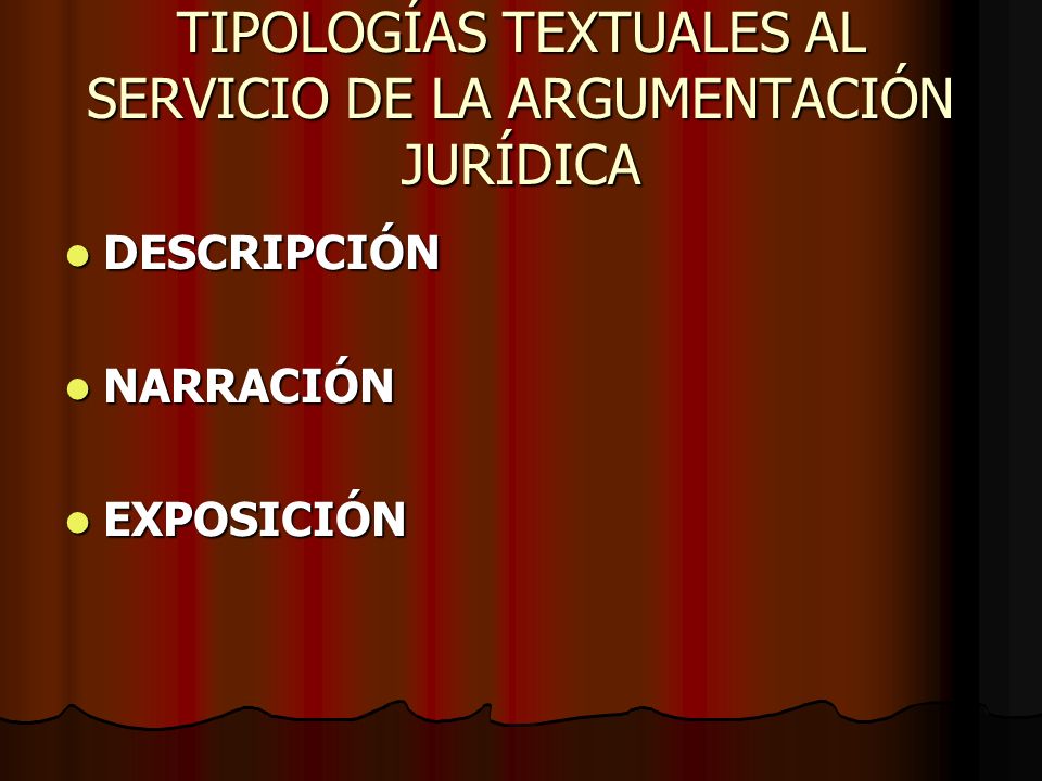 TIPOLOGÍAS TEXTUALES AL SERVICIO DE LA ARGUMENTACIÓN JURÍDICA
