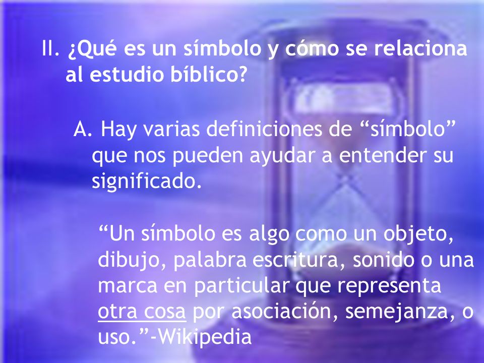 II. ¿Qué es un símbolo y cómo se relaciona al estudio bíblico