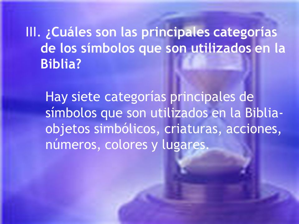 III. ¿Cuáles son las principales categorías de los símbolos que son utilizados en la Biblia