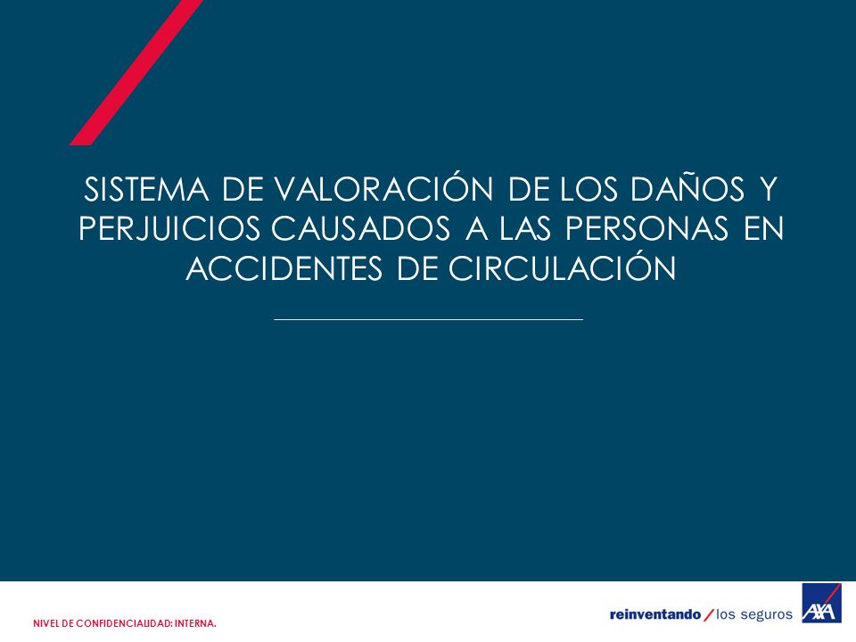 SISTEMA DE VALORACIÓN DE LOS DAÑOS Y PERJUICIOS CAUSADOS A LAS PERSONAS EN ACCIDENTES DE CIRCULACIÓN
