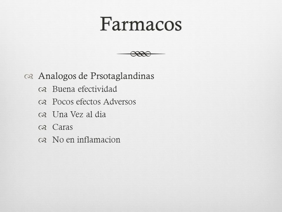 Farmacos Analogos de Prsotaglandinas Buena efectividad