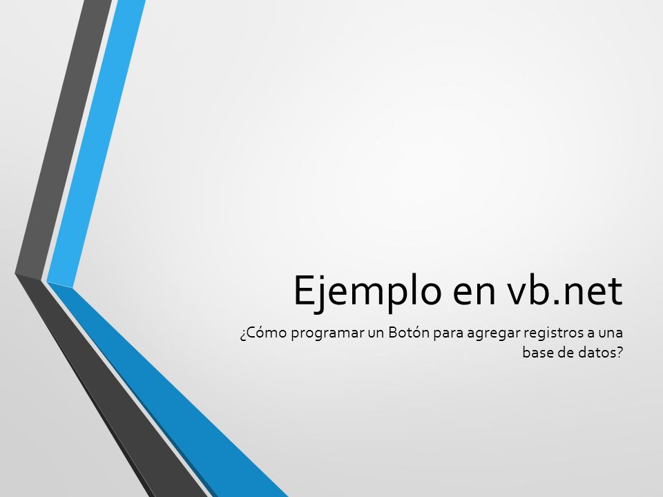 ¿Cómo programar un Botón para agregar registros a una base de datos