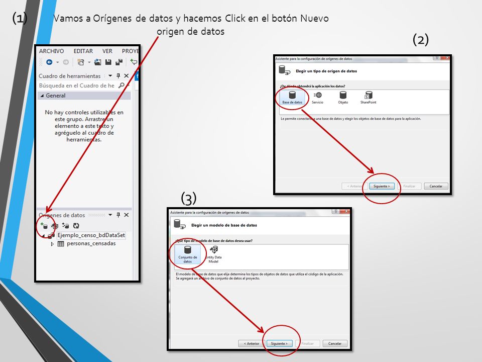 (1) Vamos a Orígenes de datos y hacemos Click en el botón Nuevo origen de datos (2) (3)