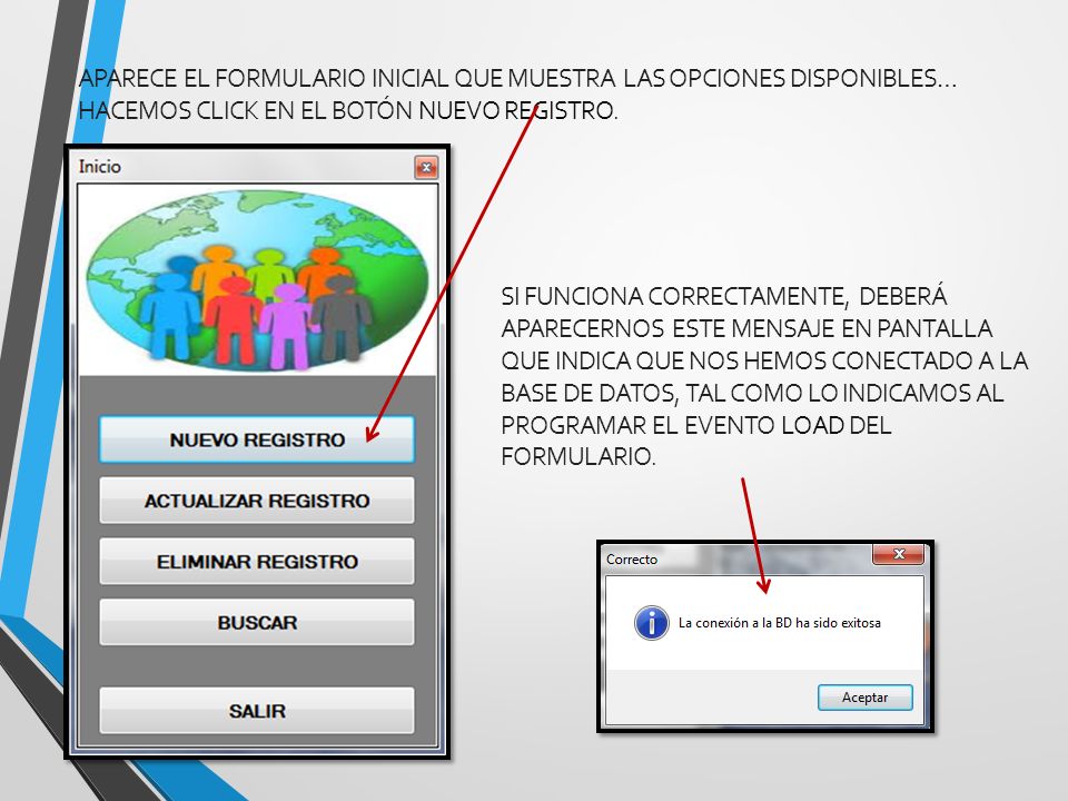 Aparece el formulario inicial que muestra las opciones disponibles… Hacemos click en el botón Nuevo Registro.