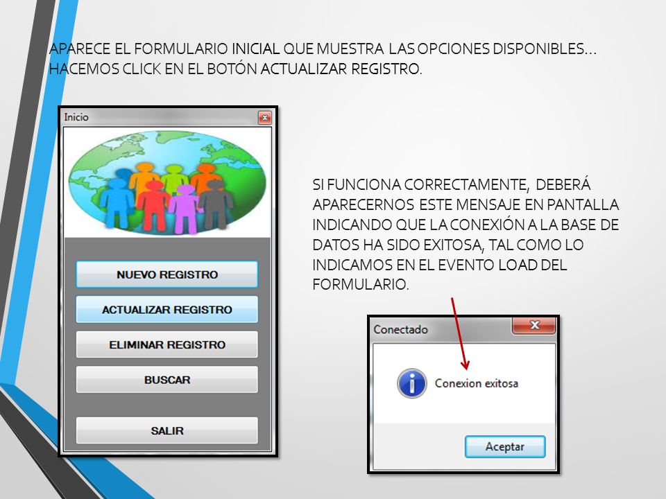 Aparece el formulario inicial que muestra las opciones disponibles… Hacemos click en el botón Actualizar registro.