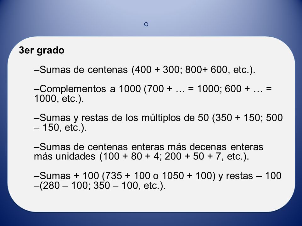 ° 3er grado Sumas de centenas ( ; , etc.).