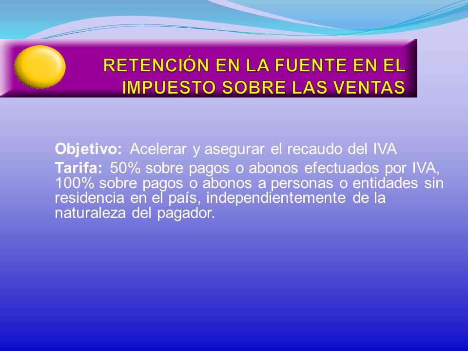 RETENCIÓN EN LA FUENTE EN EL IMPUESTO SOBRE LAS VENTAS