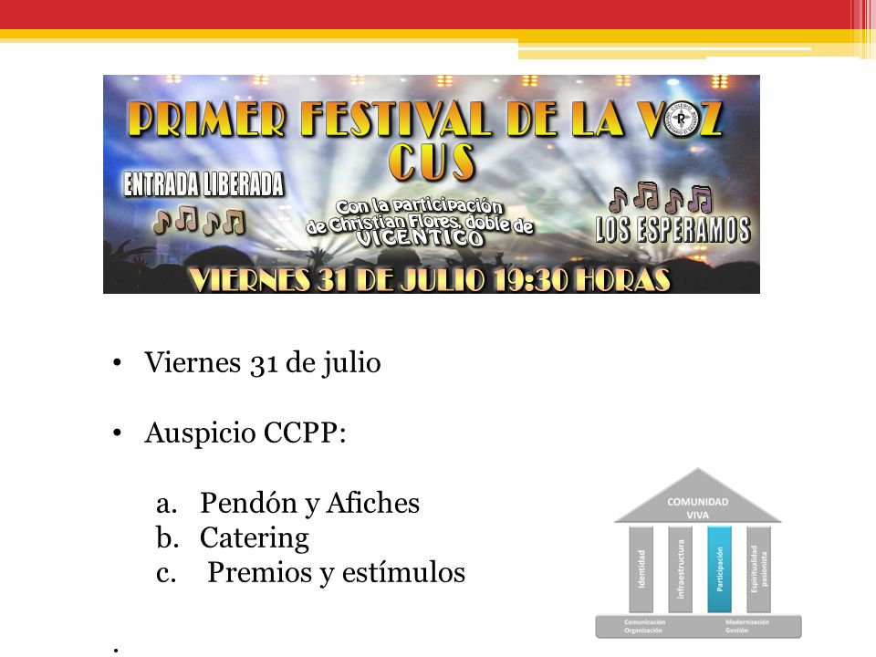 Viernes 31 de julio Auspicio CCPP: Pendón y Afiches Catering Premios y estímulos .