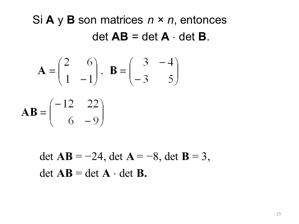 Si A y B son matrices n × n, entonces