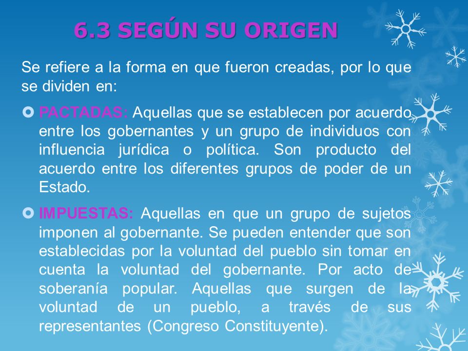 6.3 SEGÚN SU ORIGEN Se refiere a la forma en que fueron creadas, por lo que se dividen en: