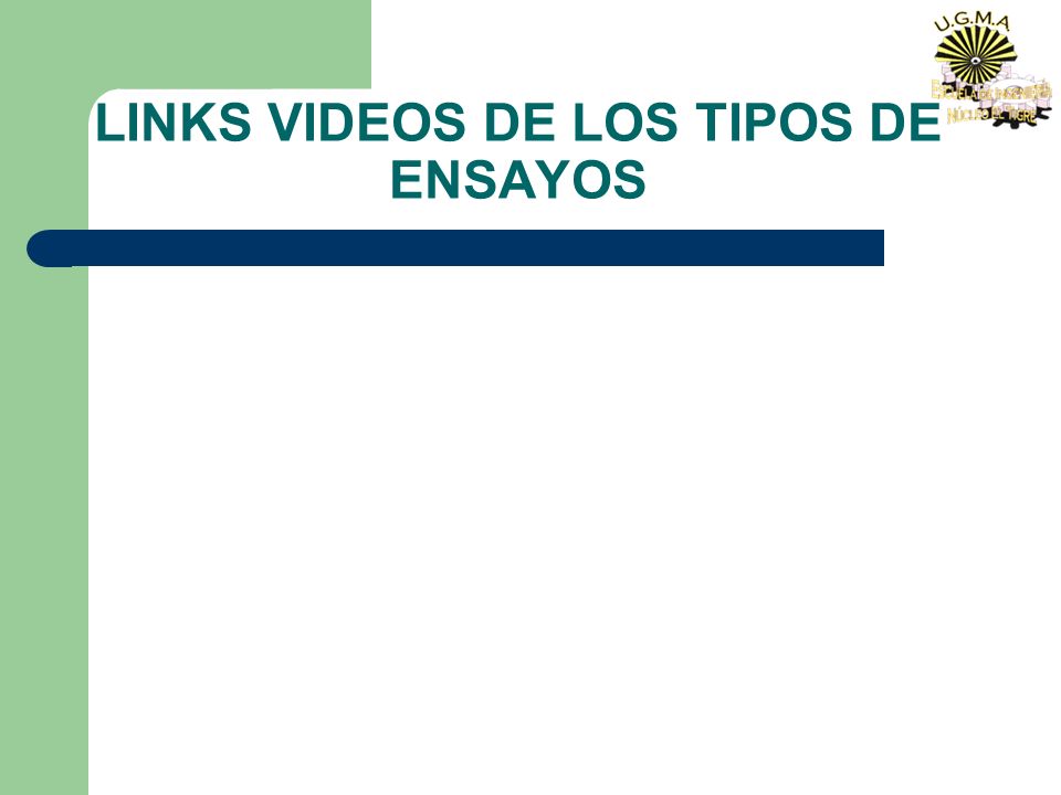 LINKS VIDEOS DE LOS TIPOS DE ENSAYOS