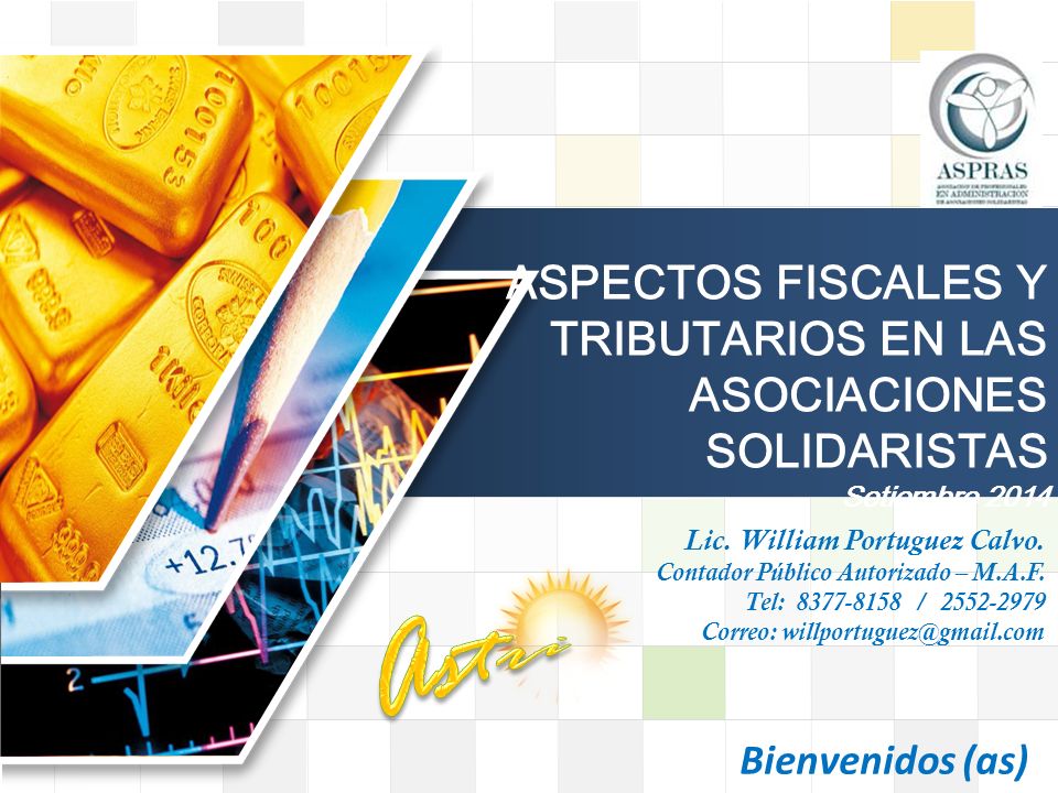 ASPECTOS FISCALES Y TRIBUTARIOS EN LAS ASOCIACIONES SOLIDARISTAS Setiembre 2014
