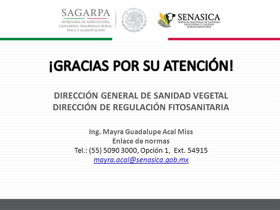 DIRECCIÓN GENERAL DE SANIDAD VEGETAL Ing. Mayra Guadalupe Acal Miss