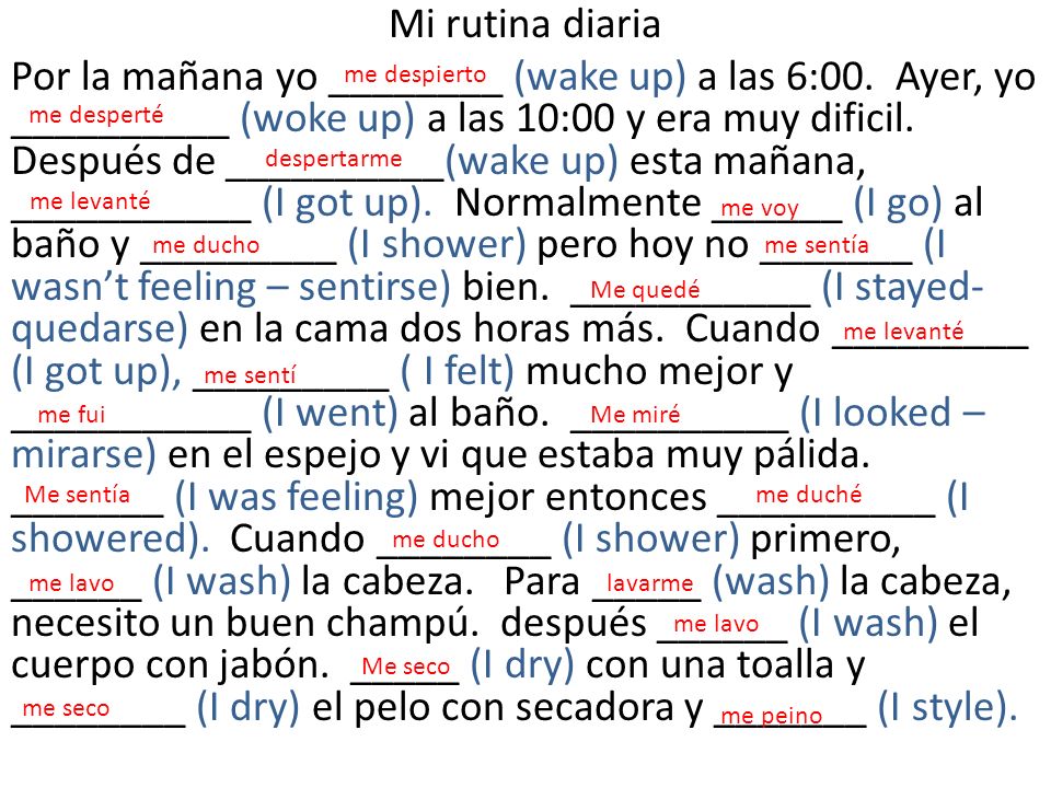 Mi rutina diaria Por la mañana yo ________ (wake up) a las 6:00