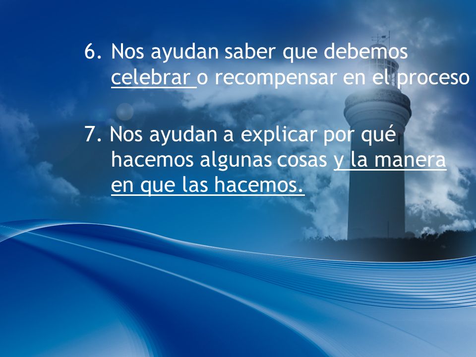 6. Nos ayudan saber que debemos celebrar o recompensar en el proceso