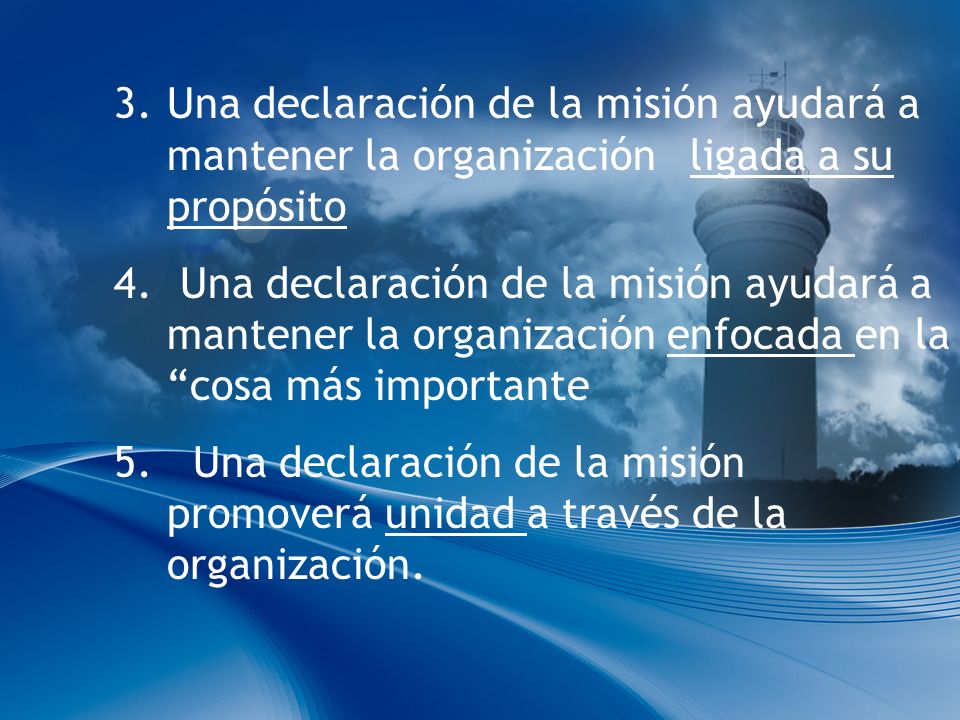 Una declaración de la misión ayudará a mantener la organización