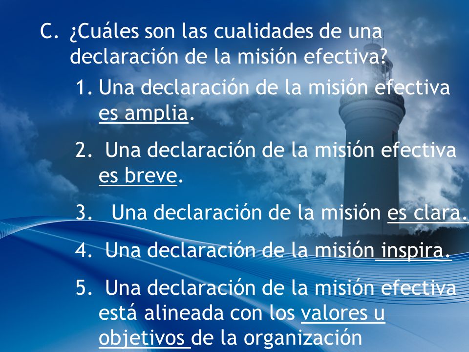 C. ¿Cuáles son las cualidades de una declaración de la misión efectiva