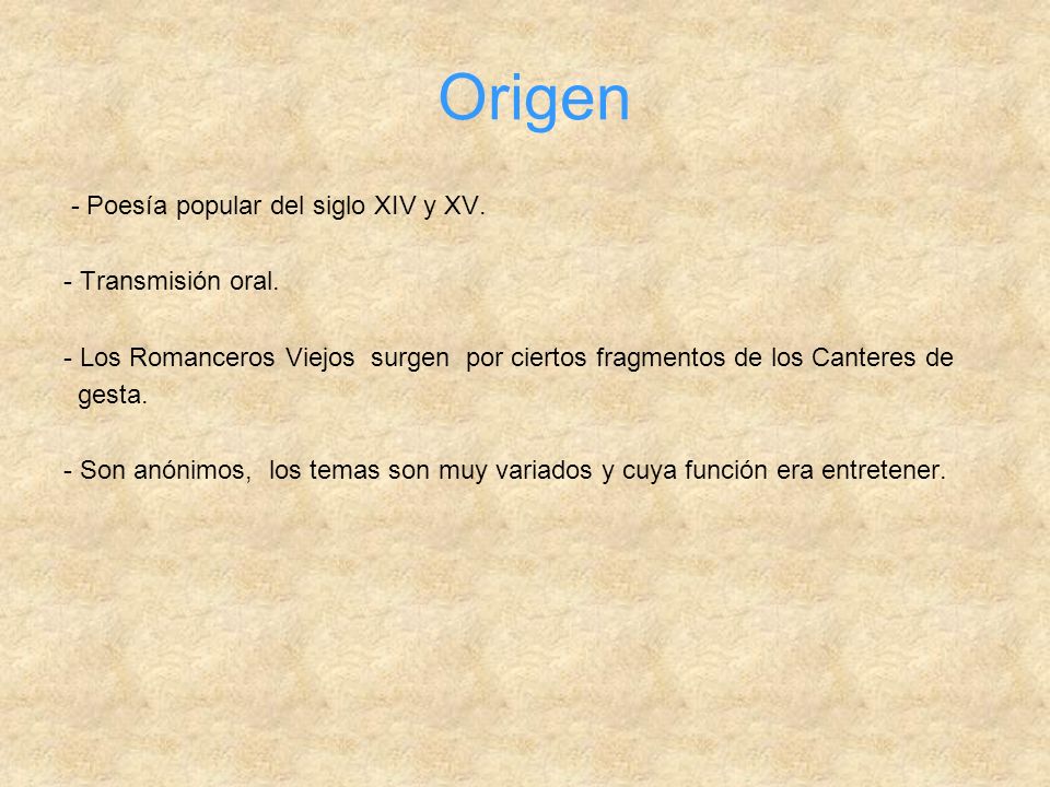 Origen - Poesía popular del siglo XIV y XV. - Transmisión oral.