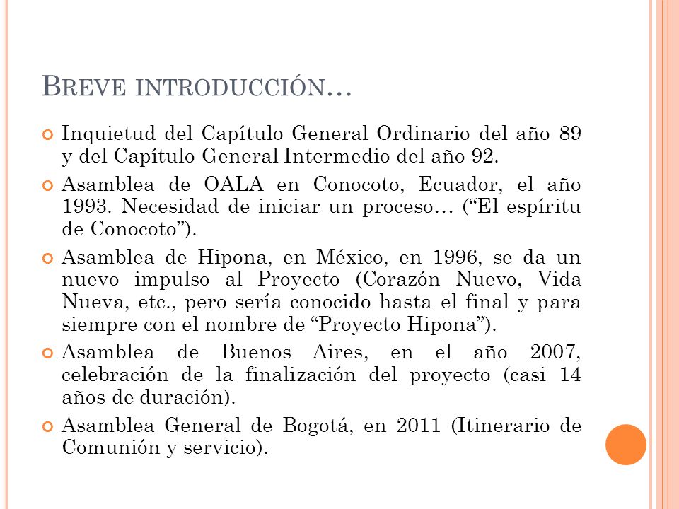 Breve introducción… Inquietud del Capítulo General Ordinario del año 89 y del Capítulo General Intermedio del año 92.