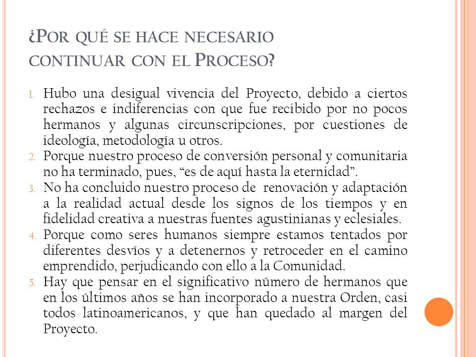 ¿Por qué se hace necesario continuar con el Proceso