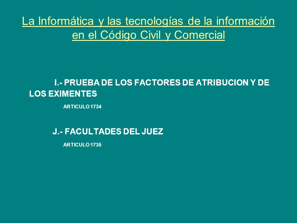I.- PRUEBA DE LOS FACTORES DE ATRIBUCION Y DE LOS EXIMENTES