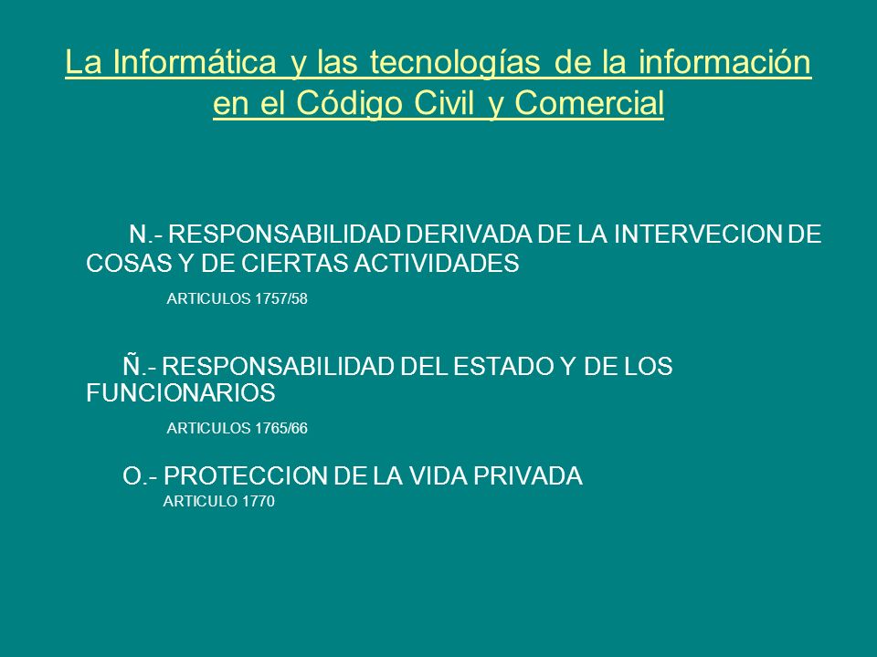 La Informática y las tecnologías de la información en el Código Civil y Comercial