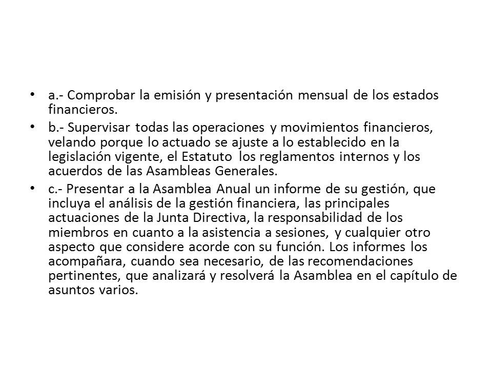 a.- Comprobar la emisión y presentación mensual de los estados financieros.
