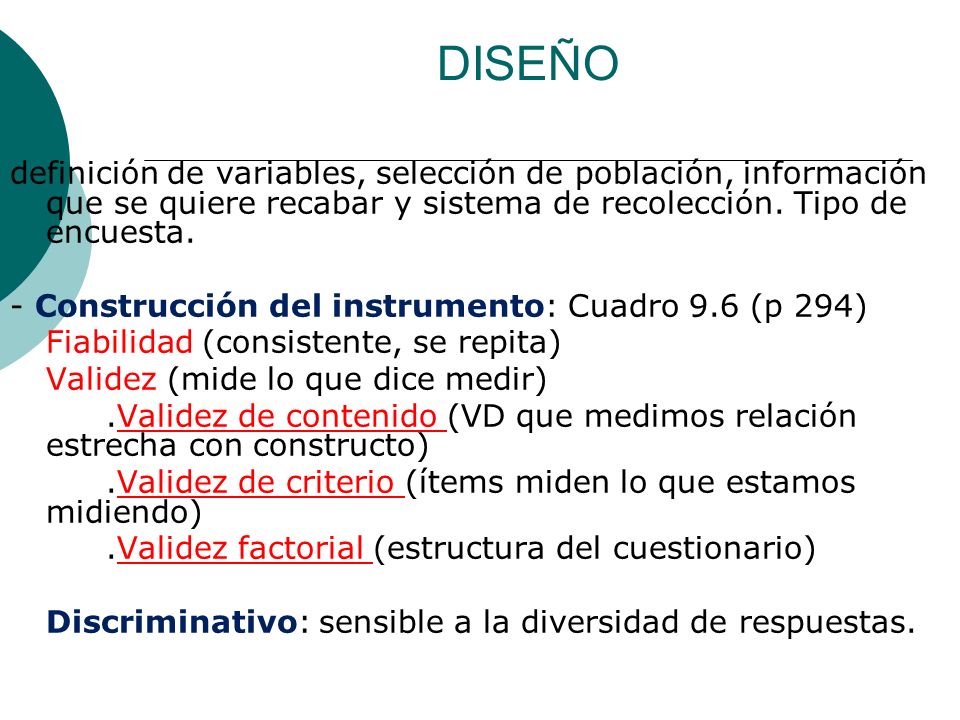 DISEÑO definición de variables, selección de población, información que se quiere recabar y sistema de recolección. Tipo de encuesta.