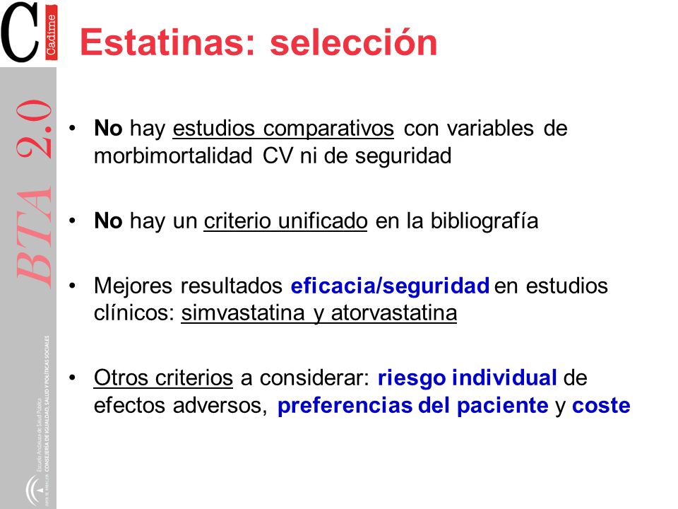 Estatinas: selección No hay estudios comparativos con variables de morbimortalidad CV ni de seguridad.