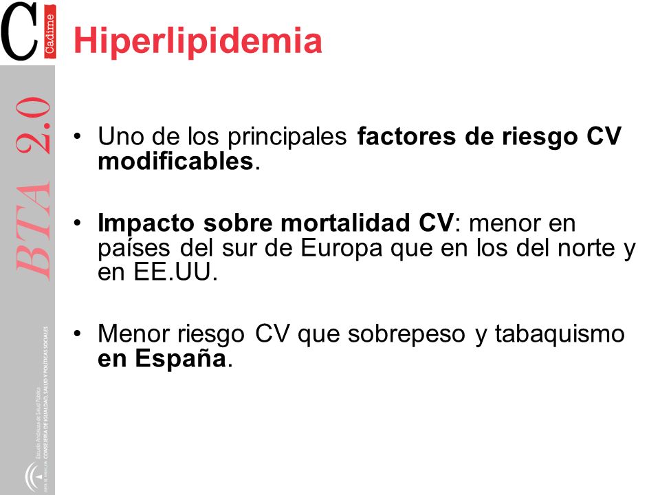 Hiperlipidemia Uno de los principales factores de riesgo CV modificables.