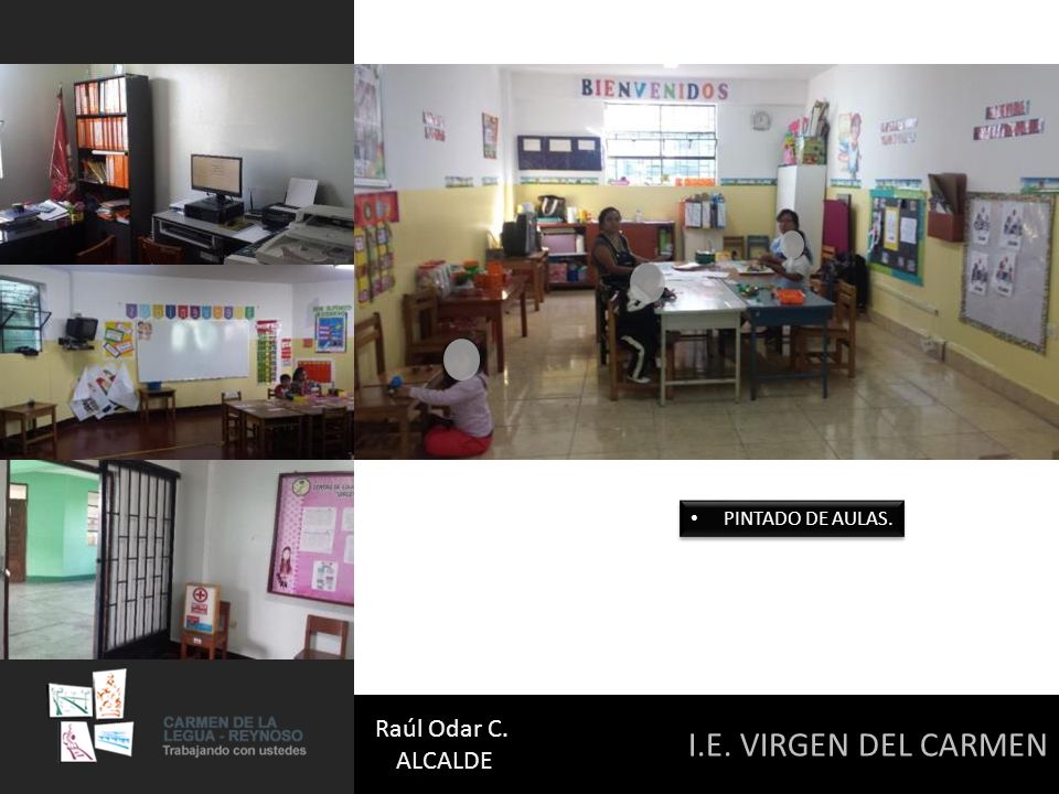 PINTADO DE AULAS. Raúl Odar C. ALCALDE I.E. VIRGEN DEL CARMEN
