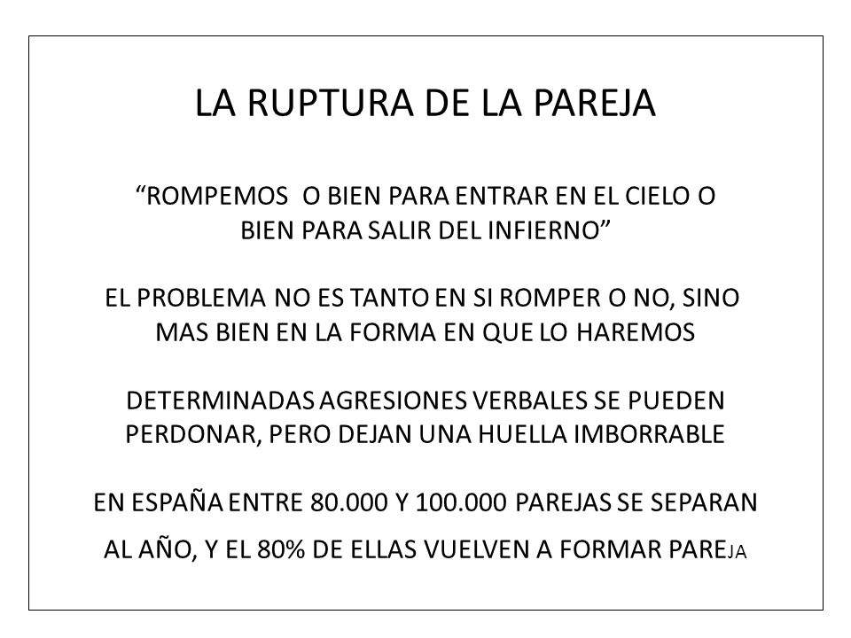 LA RUPTURA DE LA PAREJA ROMPEMOS O BIEN PARA ENTRAR EN EL CIELO O
