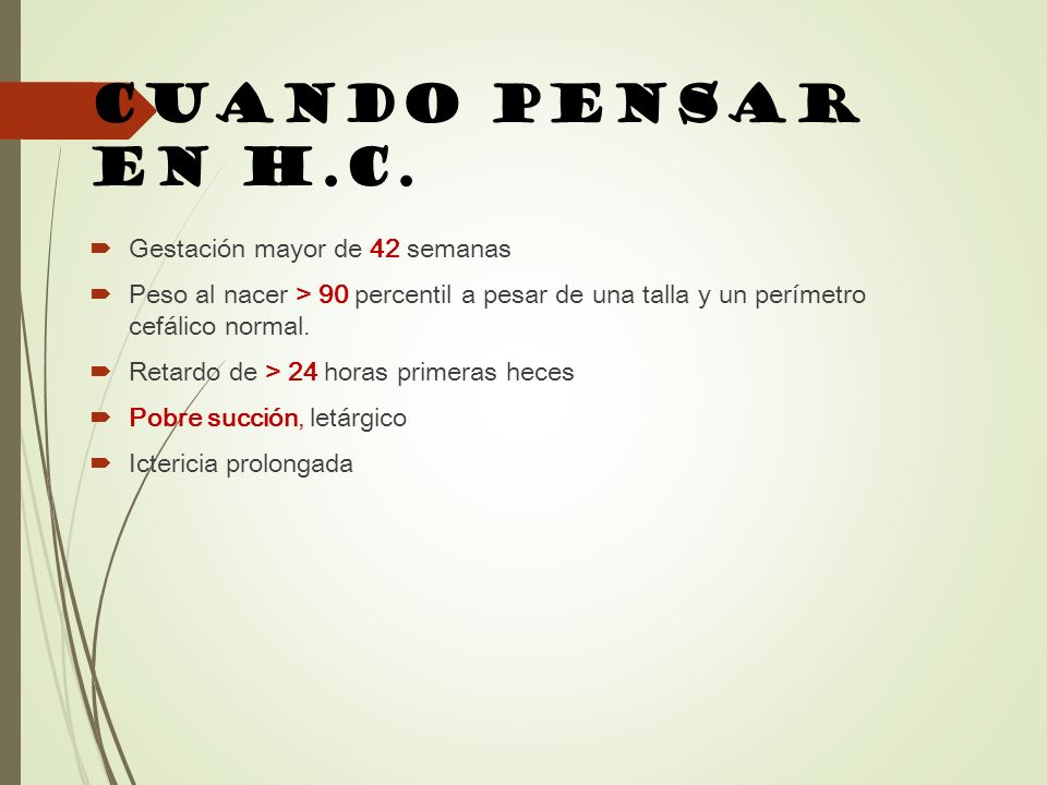 CUANDO PENSAR EN H.C. Gestación mayor de 42 semanas