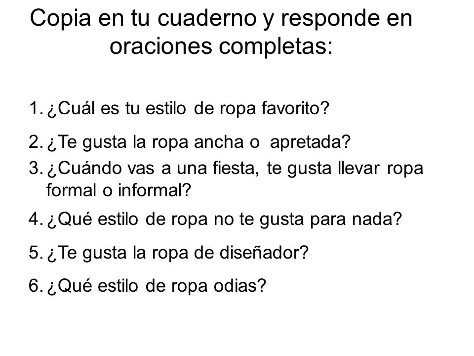 Copia en tu cuaderno y responde en oraciones completas: