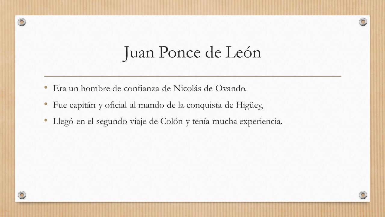 Juan Ponce de León Era un hombre de confianza de Nicolás de Ovando.