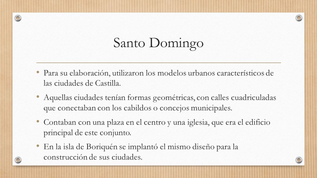 Santo Domingo Para su elaboración, utilizaron los modelos urbanos característicos de las ciudades de Castilla.