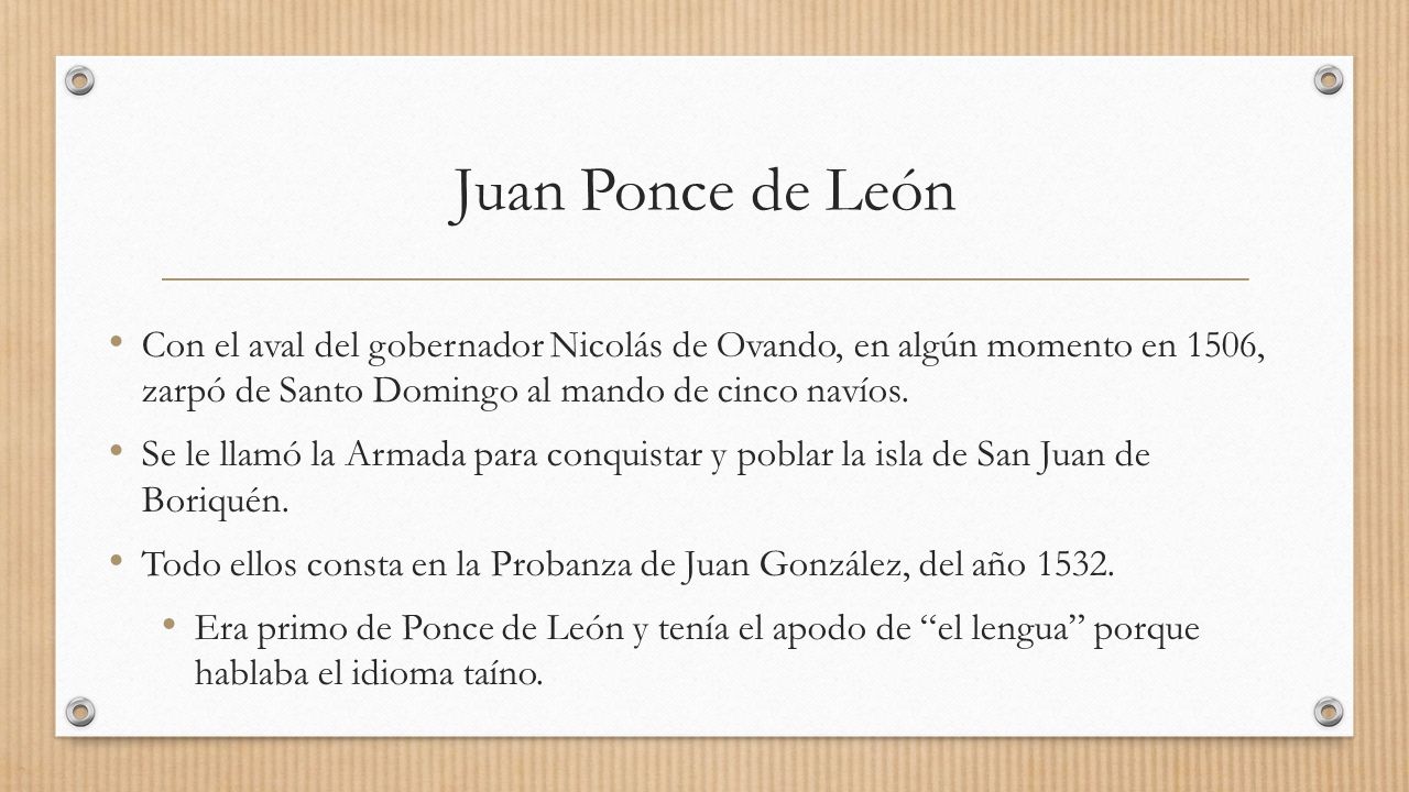 Juan Ponce de León Con el aval del gobernador Nicolás de Ovando, en algún momento en 1506, zarpó de Santo Domingo al mando de cinco navíos.