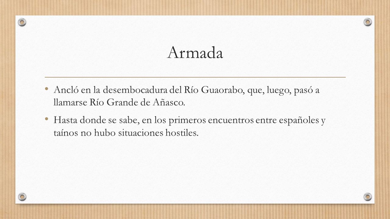 Armada Ancló en la desembocadura del Río Guaorabo, que, luego, pasó a llamarse Río Grande de Añasco.