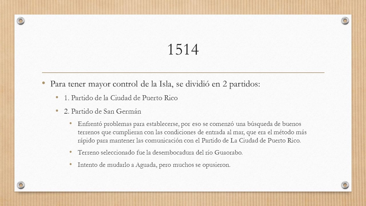 1514 Para tener mayor control de la Isla, se dividió en 2 partidos: